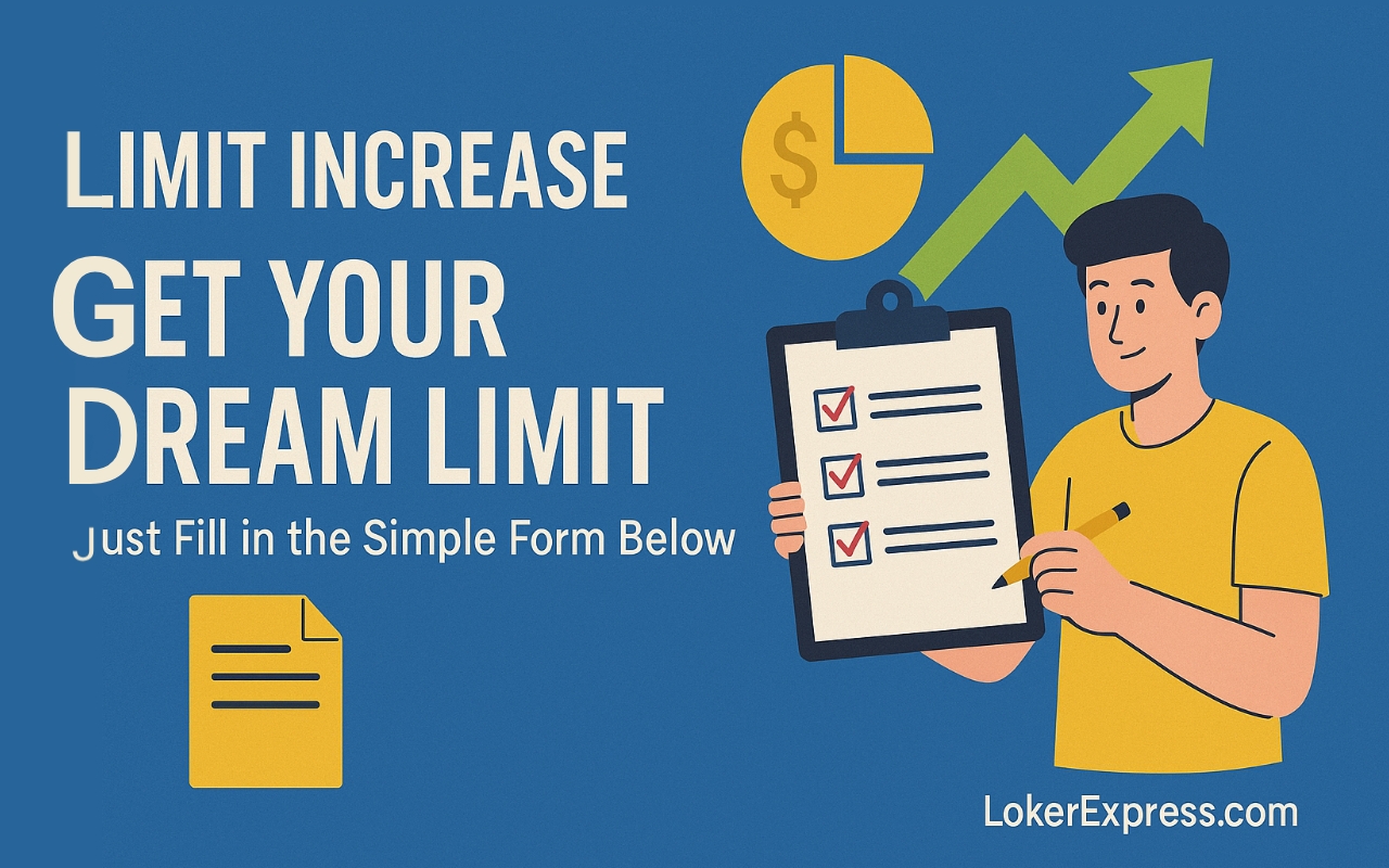 Limit Increase Get Your Dream Limit | Just Fill in the Simple Form Below