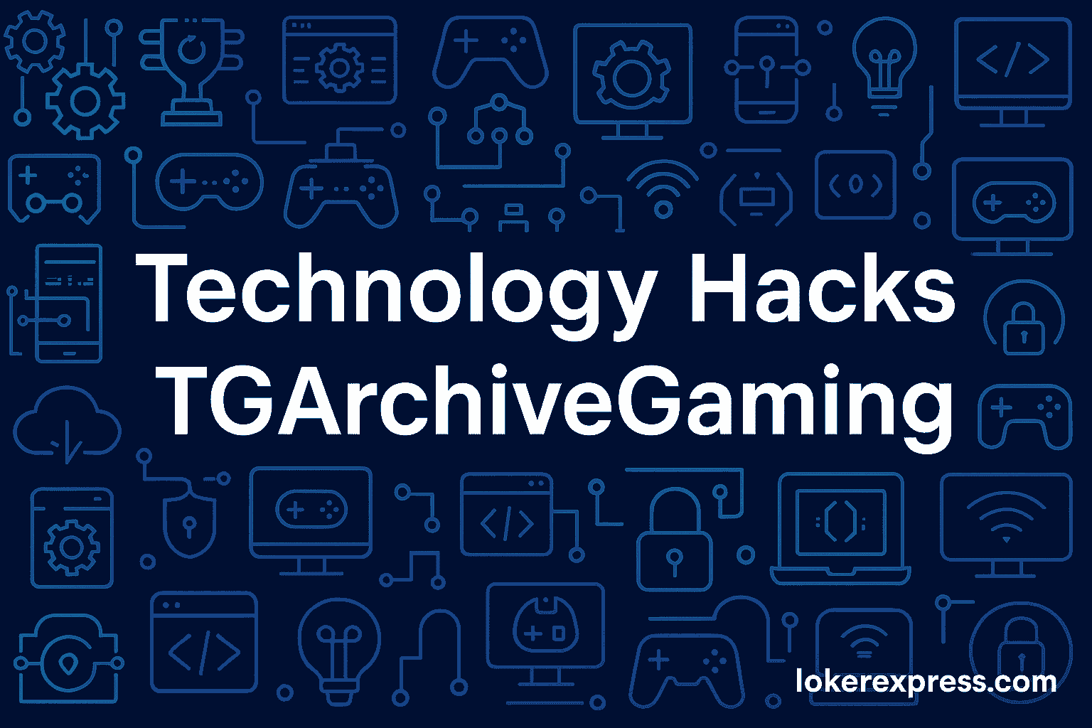 Technology Hacks TGArchiveGaming